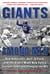 Giants Among Men - How Robustelli, Huff, Gifford, and the Giants Made New York a Football Town and Changed the NFL