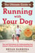 The Ultimate Guide to Running with Your Dog - Tips and Techniques for Understanding Your Canine's Fitness and Running Temperament