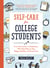 Self-Care for College Students - From Orientation to Graduation, 150+ Easy Ways to Stay Happy, Healthy, and Stress-Free