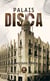 Palais Disca