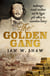 The Golden Gang - Bushranger Frank Gardiner and the biggest gold robbery in Australian history
