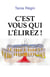 C'est vous qui  l'élirez !