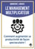 Le management multiplicateur