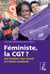 Féministe, la CGT ? - les femmes, leur travail et l'action syndicale