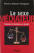 Le Sexe médiateur