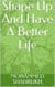 Shape Up And Have A Better Life