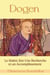Dogen : Le Maître Zen Une Recherche et un Accomplissement