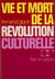 Vie et mort de la révolution culturelle