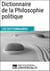 Dictionnaire de la Philosophie politique - Les Dictionnaires d'Universalis