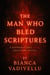 The Man Who Bled Scriptures