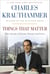 Things That Matter - Three Decades of Passions, Pastimes and Politics