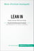 Lean In. Zusammenfassung & Analyse des Bestsellers von Sheryl Sandberg - Frauen und der Wille zum Erfolg