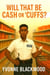 Will That be Cash or 'Cuffs?