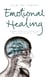 Emotional Healing - Complementary Solutions for a Stress-Free Life