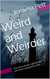 Weird and Weirder: The Horse-Drawn Lighthouse and Other Unexpected Tales - Unexpected Twisty Tales, #4