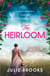 The Heirloom - An immersive dual time novel of inheritance and secrets