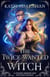 The Twice-Wanted Witch - A Steamy Demons and Witches Fantasy