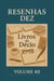 Resenhas Dez Livros do Decio Volume 03 - Resenhas Dez Livros do Décio, #3