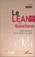 Le Lean en questions - Vingt questions sur le chemin du Lean