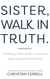 Sister Walk In Truth