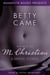 Betty Came - The Best of M. Christian, 6 Erotic Stories