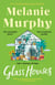 Glass Houses - Two estranged sisters, one overgrown garden and a journey of hope