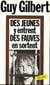 Des Jeunes y entrent, des fauves en sortent