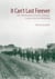 It Can't Last Forever - The 19th Battalion and the Canadian Corps in the First World War