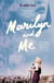 Marilyn and Me