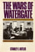 The Wars of Watergate - The Last Crisis of Richard Nixon