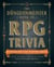 The Düngeonmeister Book of RPG Trivia - 400+ Epic Questions to Quiz Your Friends—and Foes!