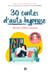 30 contes d’auto-hypnose - Histoires d'êtres heureux