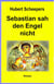 Sebastian sah den Engel nicht
