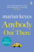Anybody Out There - The heartwarming, laugh-out-loud bestseller of love and sisterhood - Now a major BBC TV series THE WALSH SISTERS