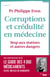 Corruptions et crédulité en médecine - Stop aux statines et autres dangers