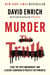 Murder the Truth - Fear, the First Amendment, and a Secret Campaign to Protect the Powerful