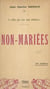 Non-mariées - À celles qui s'en vont solitaires