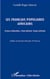 Les français populaires africains - Franco-véhiculaires, franc-bâtard, franco-africain