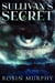 Sullivan's Secret - Marie Bartek & The SIPS Team, #1