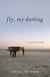 Fly, My Darling - A Love Story