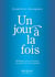 Un jour à la fois - Méditations pour les personnes aux prises avec le jeu compulsif