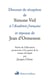 Discours de réception de Simone Veil à l'Académiefrançaise - et réponse de Jean d'Ormesson suivis de l'allocution prononcée à l'occasion de la remise de l'épée par Jacques Chirac