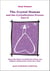 The Crystal Human and the Crystallization Process Part II: About the Body Crystallization Phase and Children/Adolescents of the New Time