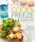 Cook & Freeze - 150 Delicious Dishes to Serve Now and Later: A Cookbook