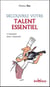 Découvrez votre talent essentiel