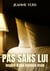 Pas sans lui - Inspiré d'une histoire vraie