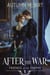 After the War: A Futuristic Regency Romance - Friends of my Enemy, #1
