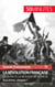 La Révolution française et la fin de la monarchie absolue - Aux armes, citoyens !
