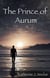 The Prince of Aurum - The Heir of Aurum, #3