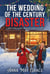 The Wedding of the Century Disaster